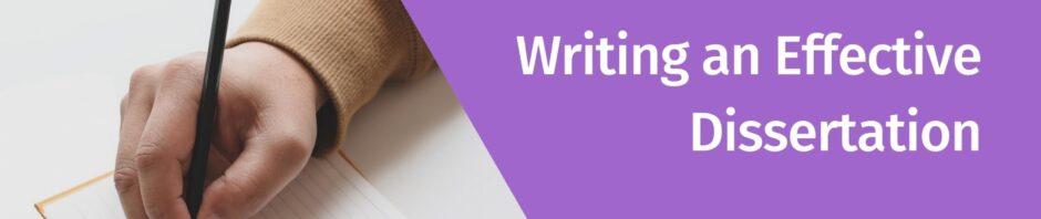 Writing an Effective Dissertation