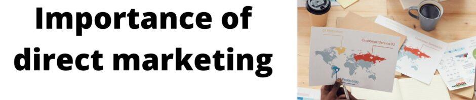 Importance of direct marketing