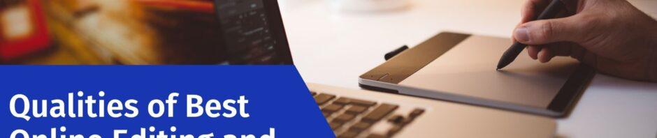 Qualities of Best Online Editing and Proofreading Service