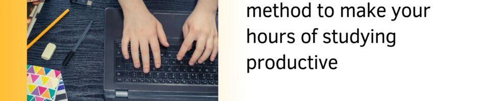 The most effective method to make your hours of studying productive