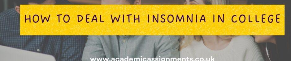HOW TO DEAL WITH INSOMNIA IN COLLEGE