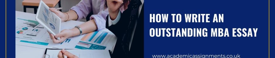 How To Write An Outstanding MBA Essay