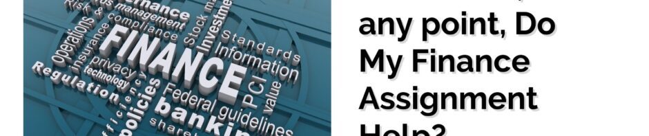 could-you-at-any-point-do-my-finance-assignment-help