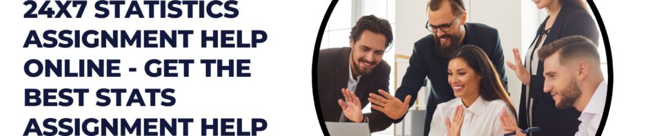 24x7 Statistics Assignment Help Online