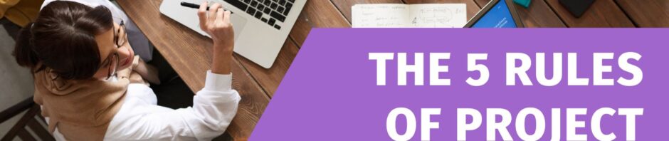 The 5 Rules of Project Management