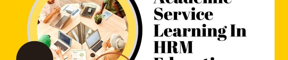 Academic Service Learning In HRM Education