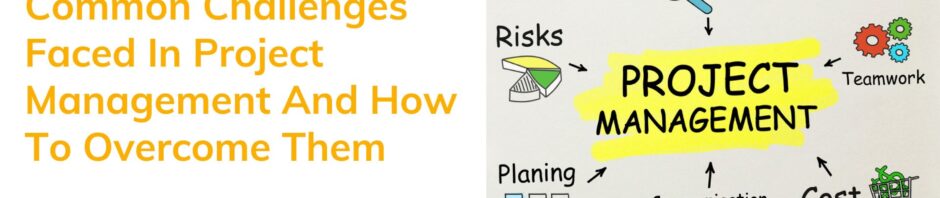 Overcoming Common Project Management Challenges