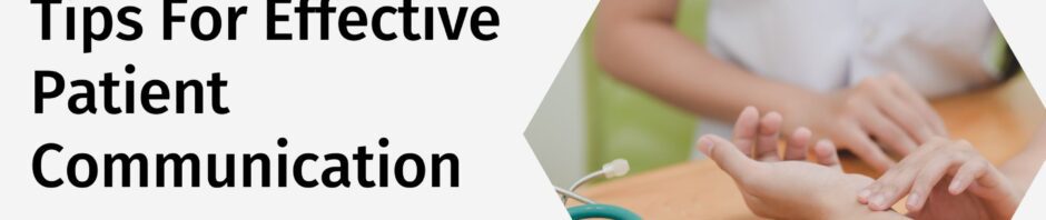 Tips For Effective Patient Communication