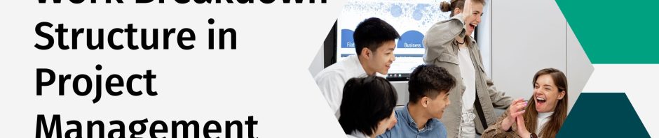 Work Breakdown Structure in Project Management