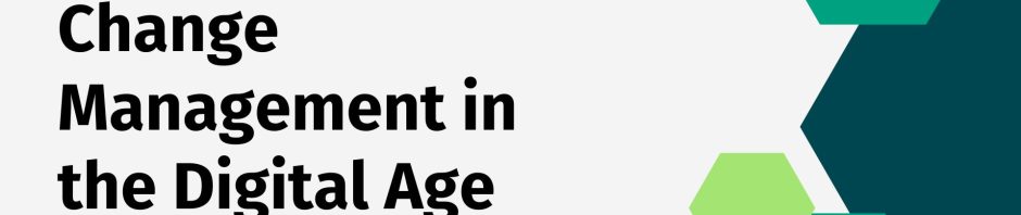 Change Management in the Digital Age