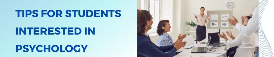 Tips For Students Interested In Psychology