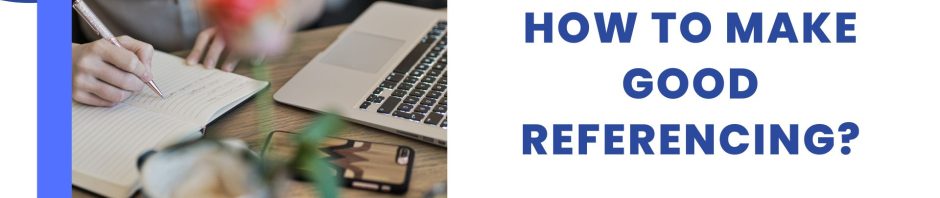 How to Make Good Referencing