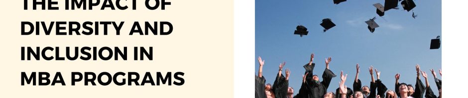 The Impact Of Diversity And Inclusion In MBA Programs
