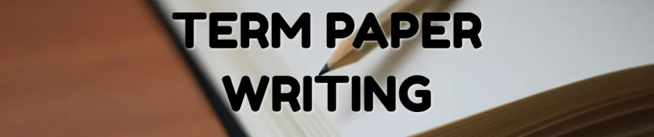 Term Paper Writing Help