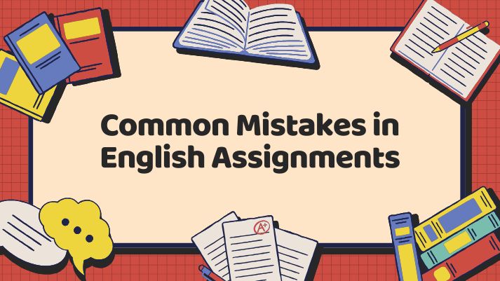 Common Mistakes in English Assignments
