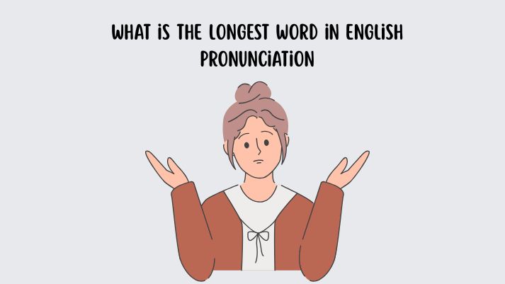 longest word in english pronunciation